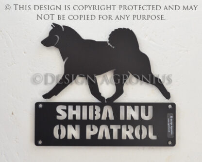 Shiba Inu, "On Patrol" Sign