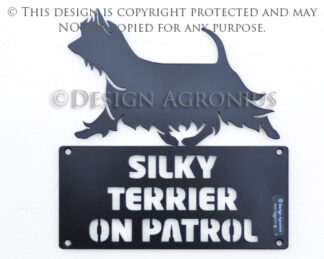Silky Terrier, "On Patrol" Sign